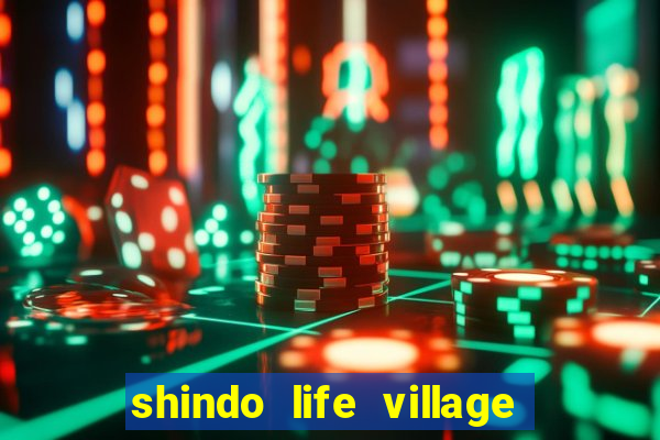 shindo life village blaze private server codes